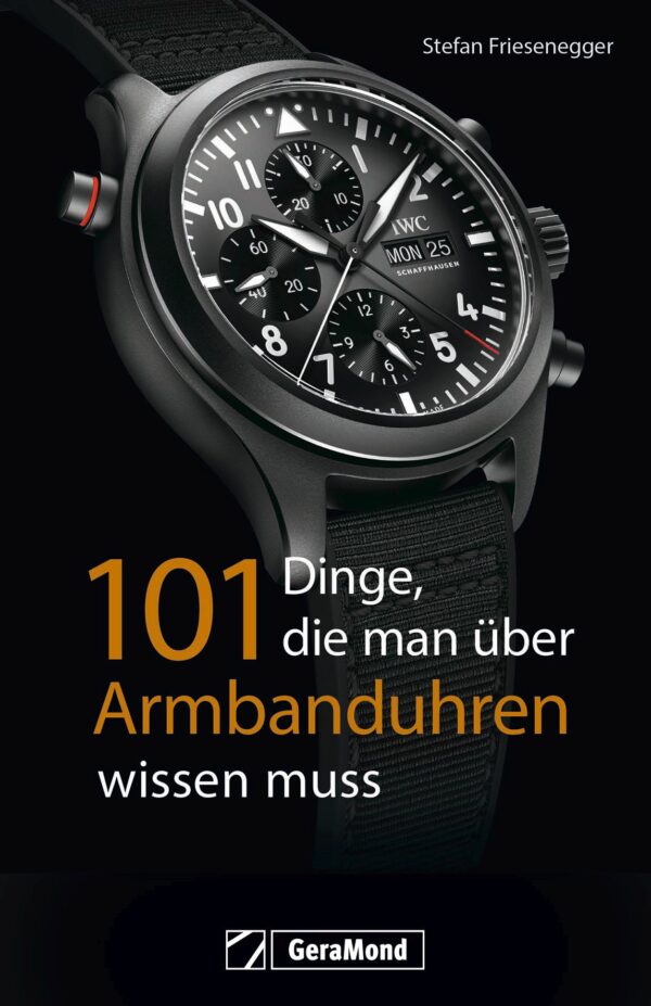 Buch: 101 Dinge, die man über Armbanduhren wissen muss